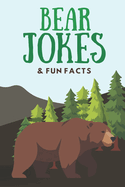 Bear Jokes & Fun Facts: Funny Jokes for Kids