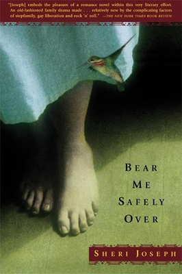 Bear Me Safely Over - Joseph, Sheri