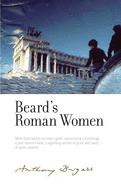 Beard'S Roman Women: By Anthony Burgess