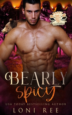 Bearly Spicy - Ree, Loni