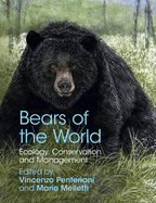 Bears of the World: Ecology, Conservation and Management