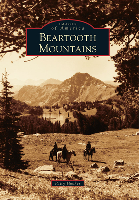 Beartooth Mountains - Molinaro, Patty, and Carbon County Museum