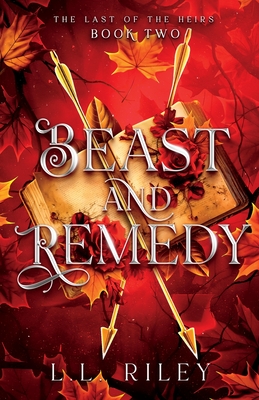 Beast and Remedy - Riley, L L