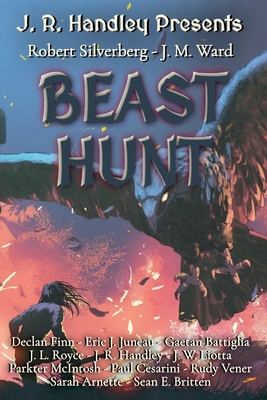 Beast Hunt - Handley, J R, and Silverberg, Robert, and Ward, James M