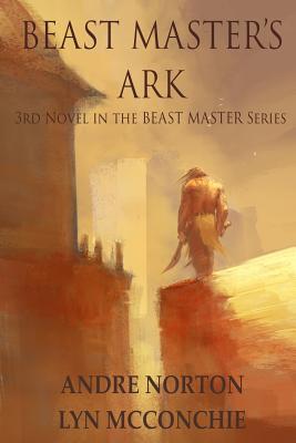 Beast Master's Ark - Norton, Andre, and McConchie, Lyn