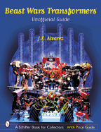 Beast Wars Transformers(tm): The Unofficial Guide