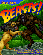 Beasts!: How to Draw Fantastic Predators, Creepy Crawlies, and Cryptids