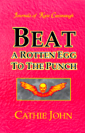 Beat a Rotten Egg to the Punch