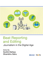 Beat Reporting and Editing: Journalism in the Digital Age