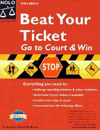 Beat Your Ticket: Go to Court & Win