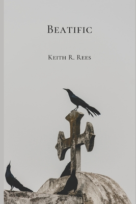 Beatific - Rees, Keith R