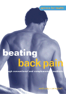 Beating Back Pain - Campbell, Anthony, M.D., and Saputo, Len, MD, M D (Editor)