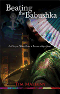 Beating the Babushka: A Cape Weathers Mystery