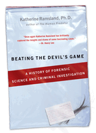 Beating the Devil's Game: A History of Forensic Science and Criminal Investigation