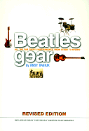 Beatles Gear: All the Fab Four's Instruments from Stage to Studio