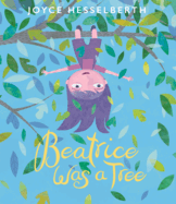 Beatrice Was a Tree