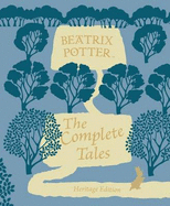 Beatrix Potter: The Complete Tales