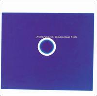 Beaucoup Fish [Bonus Disc] - Underworld