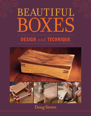 Beautiful Boxes: Design and Technique - Stowe, Doug