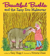 Beautiful Buehla and the Zany Zoo Makeover