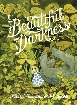Beautiful Darkness - Vehlmann, Fabien, and Dascher, Helge (Translated by), and Kerasco�t