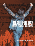 Beautiful Day: 40 Years of Irish Rock