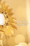 Beautiful Eucharist