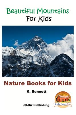 Beautiful Mountains For Kids - Davidson, John, and Mendon Cottage Books (Editor), and Bennett, K