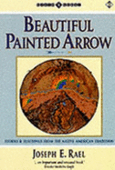 Beautiful Painted Arrow