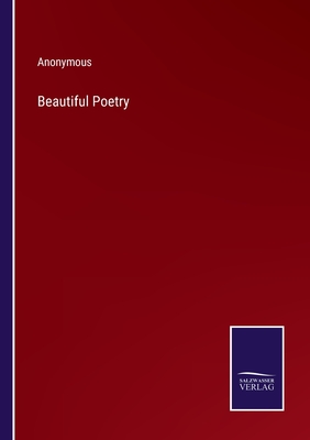 Beautiful Poetry - Anonymous