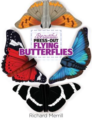 Beautiful Press-Out Flying Butterflies - Merrill, Richard