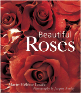 Beautiful Roses - Loaec, Marie-Helene, and Boulay, Jacques (Photographer)