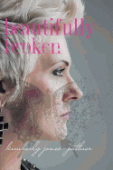 Beautifully Broken