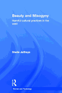 Beauty and Misogyny: Harmful Cultural Practices in the West