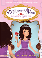 Beauty Queen (Whatever After #7): Volume 7