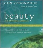 Beauty: The Invisible Embrace