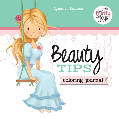 Beauty Tips: Coloring Journal - De Bezenac, Salem