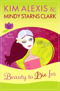 Beauty to Die for: A Spa Mystery