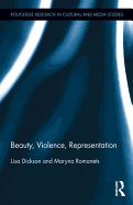 Beauty, Violence, Representation