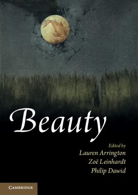 Beauty - Arrington, Lauren (Editor), and Leinhardt, Zoe (Editor), and Dawid, Philip (Editor)