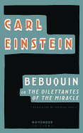 Bebuquin: Or the Dilettantes of the Miracle