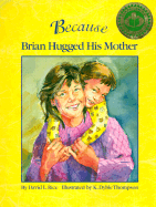 Because Brian Hugged His Mother