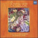 Because: Choral Music by Mark Zukerman