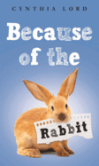 Because of the Rabbit