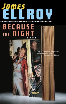 Because the Night - Ellroy, James