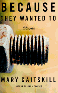 Because They Wanted to: Stories
