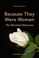 Because They Were Women: The Montreal Massacre