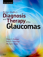 Becker-Shaffer's Diagnosis and Therapy of the Glaucomas