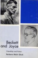 Beckett and Joyce: Friendship and Fiction