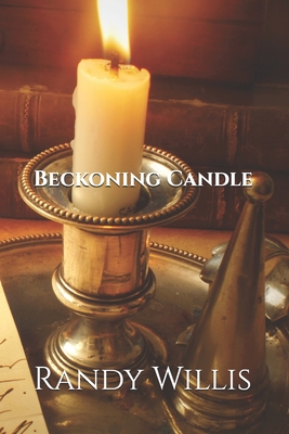 Beckoning Candle - Willis, Randy